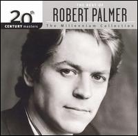 20th Century Masters - The Millennium Collection: The Best of Robert Palmer von Robert Palmer