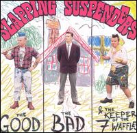 Good Bad & The Keeper of the 7 Waffles von The Slapping Suspenders