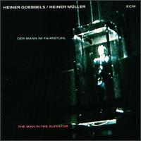 Der Mann Im Fahrstuhl/The Man in the Elevator von Heiner Goebbels