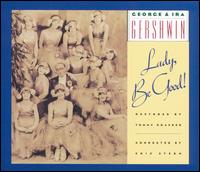 George & Ira Gershwin: Lady, Be Good! von George Gershwin