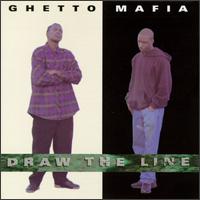 Draw the Line von Ghetto Mafia