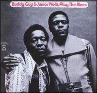 Buddy Guy & Junior Wells Play the Blues von Buddy Guy