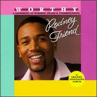 Worthy von Rodney Friend