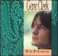 Echoes von Gene Clark