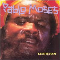 Mission von Pablo Moses