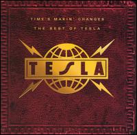 Time's Makin Changes: The Best of Tesla von Tesla