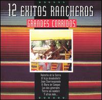 12 Exitos Rancheros von Grandes Corridos