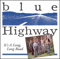 It's a Long, Long Road von Blue Highway