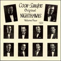 Coon-Sanders Original Nighthawks, Vol. 4 von The Coon-Sanders Nighthawks