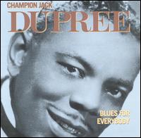 Blues for Everybody von Champion Jack Dupree