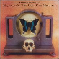 Samm Bennett's History of the Last Five Minutes von Samm Bennett