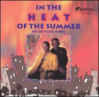 In the Heat of the Summer von Kim & Reggie Harris