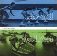 Co-Ed & Pollen: A Split Recording von Co-Ed