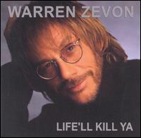 Life'll Kill Ya von Warren Zevon