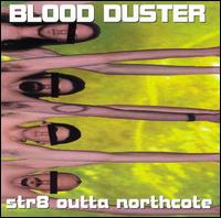 Str8 Outta Northcote von Blood Duster