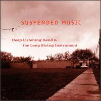 Suspended Music von Deep Listening Band