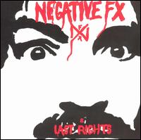 Negative FX & Last Rights von Negative FX