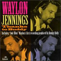 Thanks to Buddy von Waylon Jennings