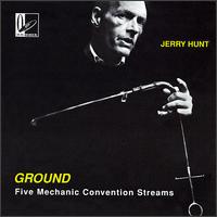 Ground: Five Mechanic Convention Streams von Jerry Hunt