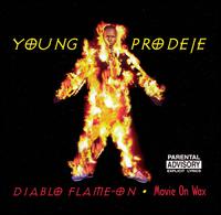 Diablo Flame-On: Movie on Wax von Young Prodeje