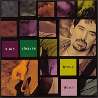 Broke Down von Slaid Cleaves