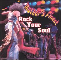 Rock Your Soul von Mother's Finest