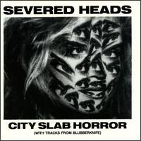 City Slab Horror von Severed Heads