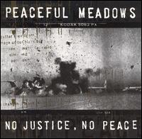 No Justice No Peace von Peaceful Meadows