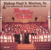 We Offer Christ von Bishop Paul S. Morton, Sr.