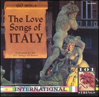 Love Songs of Italy von 101 Strings