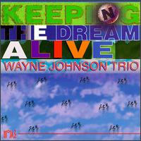 Keeping the Dream Alive von Wayne Johnson