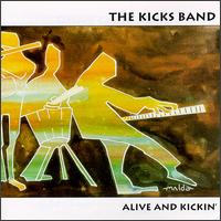 Alive and Kickin' von Kicks Band