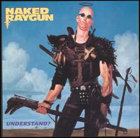 Understand? von Naked Raygun