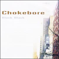 Black Black von Chokebore