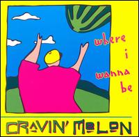 Where I Wanna Be von Cravin' Melon