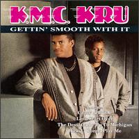 Gettin' Smooth with It von K.M.C. Kru