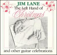 Left Hand of Christmas and Other Guitar Celebrations von Jim Lane