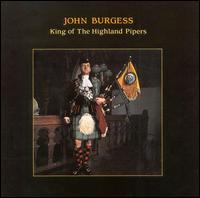 King of the Highland Pipers von Burgess, John