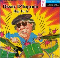 Hip to It von Danny D'Imperio