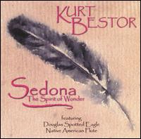 Sedona: Spirit of Wonder von Kurt Bestor