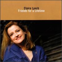 Friends for a Lifetime von Claire Lynch