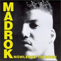 Knowledge to Noise von Madrok