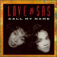 Call My Name von Love and Sas