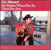 No Matter Where You at There You Are von D.L. Menard