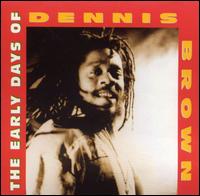 Early Days von Dennis Brown