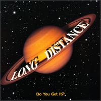 Do You Get It? von Long Distance