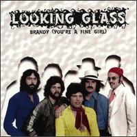 Brandy (You're a Fine Girl) [Sony] von Looking Glass