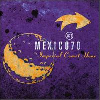 Imperial Comet Hour von Mexico 70