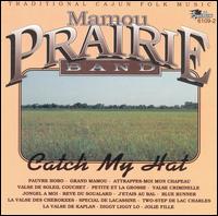 Catch My Hat von Mamou Prairie Band