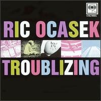 Troublizing von Ric Ocasek